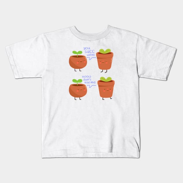 You Succ(ulent) Kids T-Shirt by maiadrawss